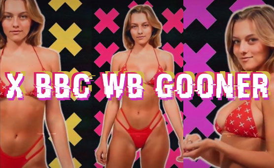 X BBC WB Gooner PMV - By TransientObedient