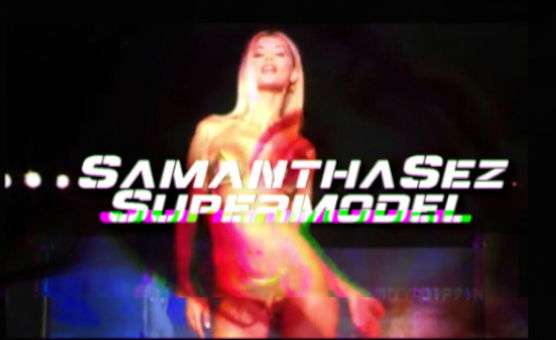 SamanthaSez Supermodel