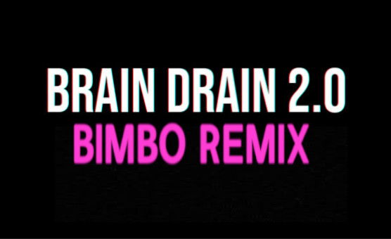 Brain Drain 2 Bimbo Remix