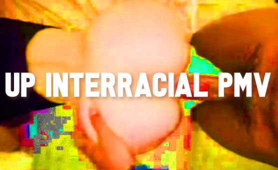 Up Interracial PMV